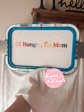 Load image into Gallery viewer, Hi hungry, I’m mom
