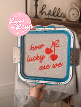 Load image into Gallery viewer, How lucky are we
