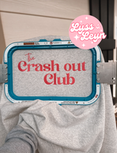 Load image into Gallery viewer, Crash out club
